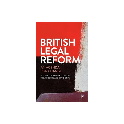 British Legal Reform - by Catherine Atkinson & Thom Brooks & David Drew (Paperback)