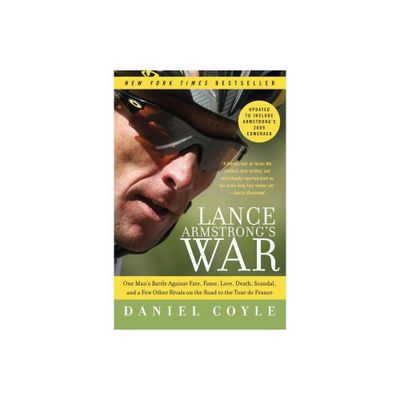 Lance Armstrongs War - by Daniel Coyle (Paperback)