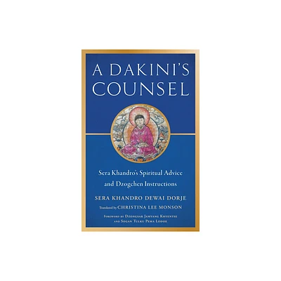 A Dakinis Counsel - by Sera Khandro (Paperback)