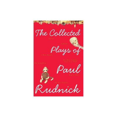 The Collected Plays of Paul Rudnick - (Paperback)