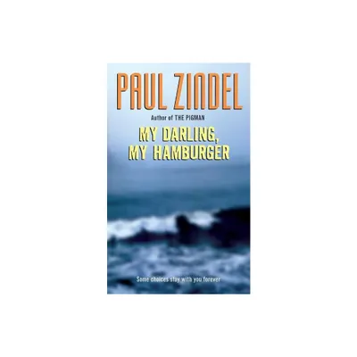 My Darling, My Hamburger - by Paul Zindel (Paperback)