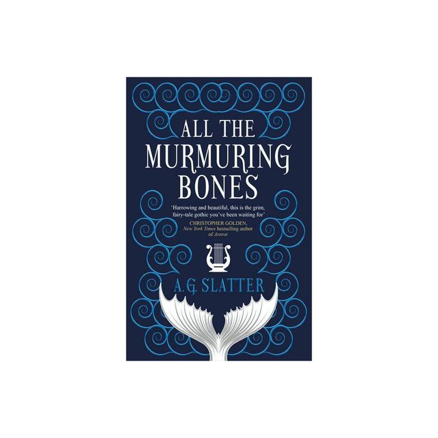 All the Murmuring Bones - by Angela Slatter (Paperback)