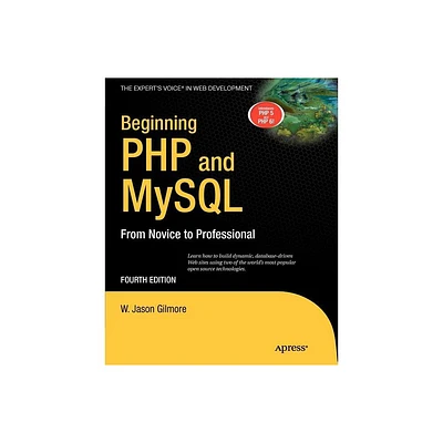 Beginning PHP and MySQL - (Experts Voice in Web Development) 4th Edition by W Jason Gilmore (Paperback)