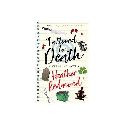 Tattooed to Death - (The Journaling Mysteries) by Heather Redmond (Hardcover)