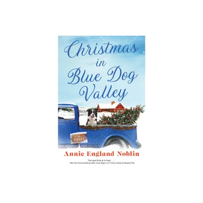 Christmas in Blue Dog Valley - by Annie England Noblin (Paperback)