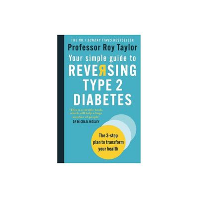 Your Simple Guide to Reversing Type 2 Diabetes - by Roy Taylor (Paperback)