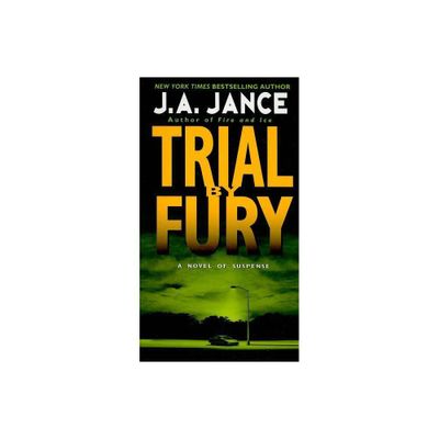 Trial by Fury - (J. P. Beaumont Novel) by J A Jance (Paperback)