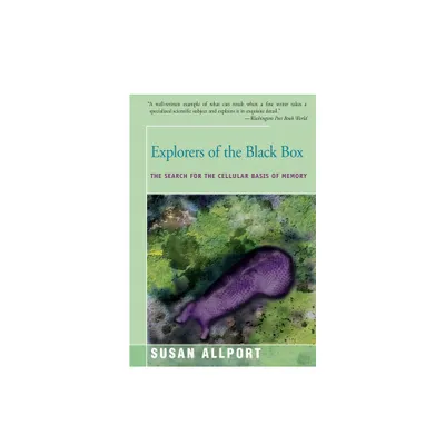 Explorers of the Black Box - by Susan Allport (Paperback)