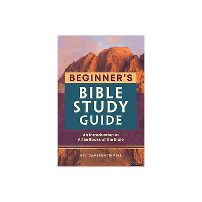 The Beginners Bible Study Guide - by Cameron Trimble (Paperback)