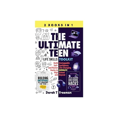 The Ultimate Teen (Life Skills Toolkit) - by Derek T Freeman (Hardcover)