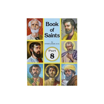 Book of Saints (Part 8) - by Lawrence G Lovasik (Paperback)