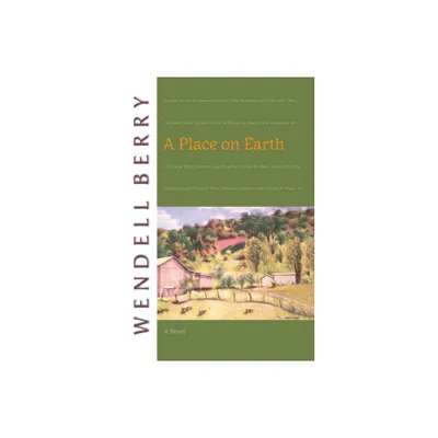 A Place on Earth - by Wendell Berry (Paperback)