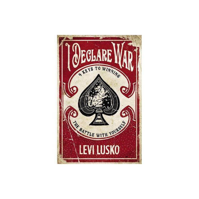 I Declare War - by Levi Lusko (Paperback)