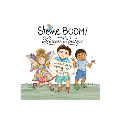 Stewie Boom! and Princess Penelope: Handprints, Snowflakes and Playdates - by Christine Bronstein (Hardcover)