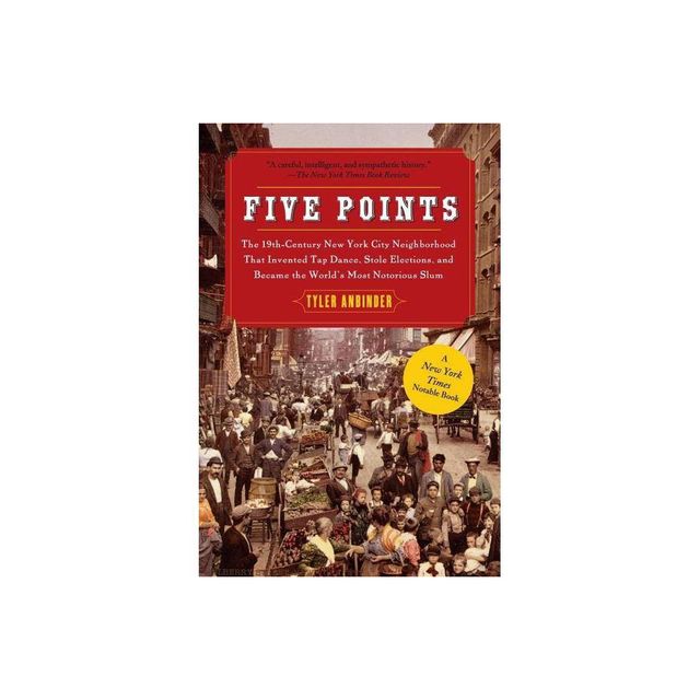 Five Points - by Tyler Anbinder (Paperback)