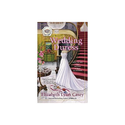 Wedding Duress - (Southern Sewing Circle Mystery) by Elizabeth Lynn Casey (Paperback)