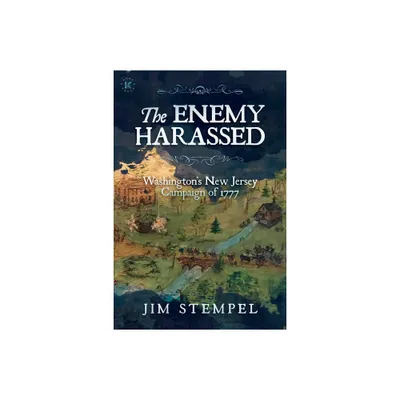 The Enemy Harassed - by Jim Stempel (Paperback)