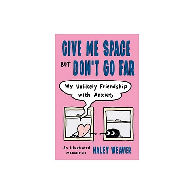 Give Me Space But Dont Go Far - by Haley Weaver (Paperback)