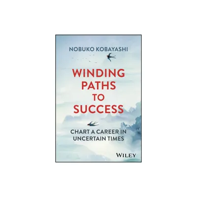 Winding Paths to Success - by Nobuko Kobayashi (Hardcover)