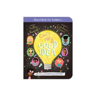 Gods Very Good Idea Board Book - (Tales That Tell the Truth for Toddlers) by Trillia J Newbell