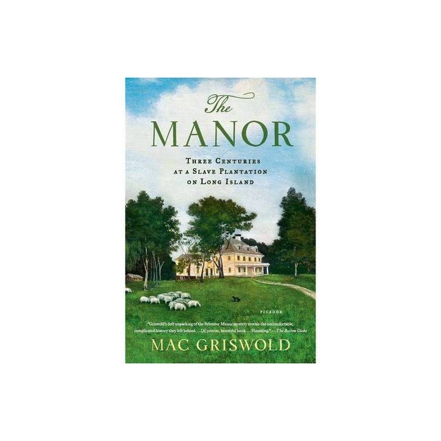 Manor - by Mac Griswold (Paperback)