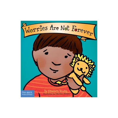 Worries Are Not Forever Board Book - (Best Behavior(r)) by Elizabeth Verdick