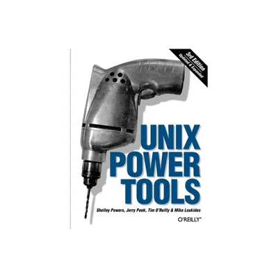 Unix Power Tools - 3rd Edition by Jerry Peek & Shelley Powers & Tim OReilly & Mike Loukides (Paperback)