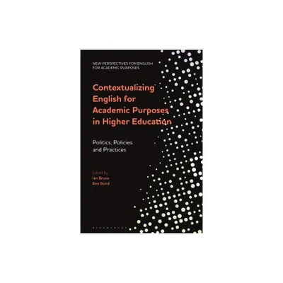 Contextualizing English for Academic Purposes in Higher Education - (New Perspectives for English for Academic Purposes) (Paperback)