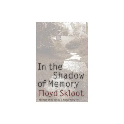 In the Shadow of Memory - (American Lives) by Floyd Skloot (Paperback)