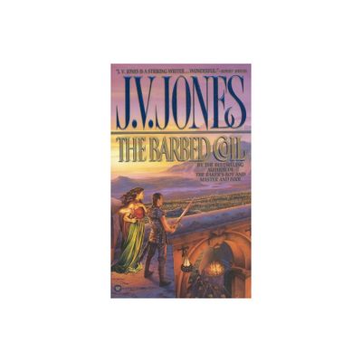 The Barbed Coil - by J V Jones (Paperback)