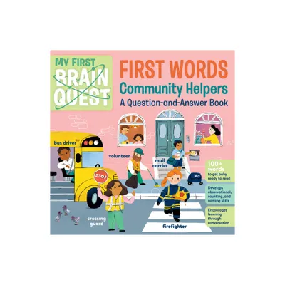 My First Brain Quest First Words: Community Helpers - (Brain Quest Board Books) by Workman Publishing (Board Book)