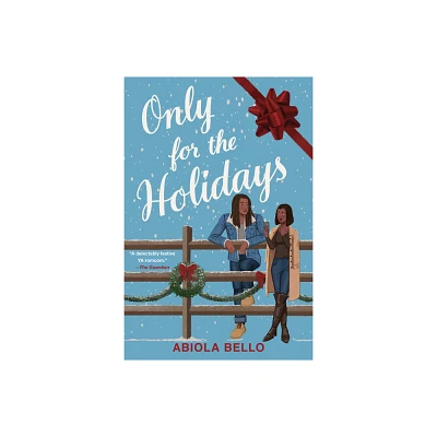 Only for the Holidays - by Abiola Bello (Hardcover)