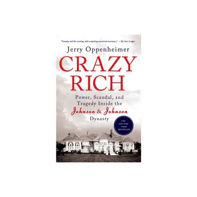 Crazy Rich - by Jerry Oppenheimer (Paperback)