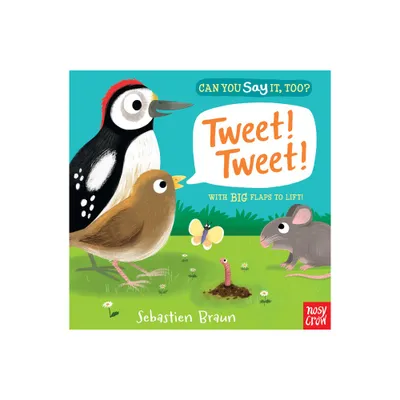 Can You Say It, Too? Tweet! Tweet! - (Board Book)