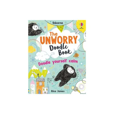 Unworry Doodle Book - by Alice James (Paperback)