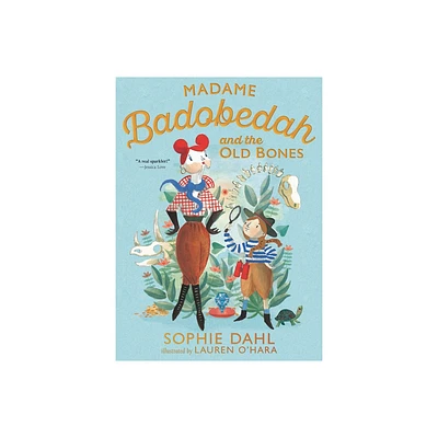 Madame Badobedah and the Old Bones - by Sophie Dahl (Hardcover)