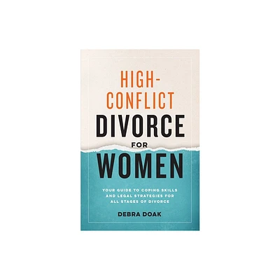 High-Conflict Divorce for Women - by Debra Doak (Paperback)