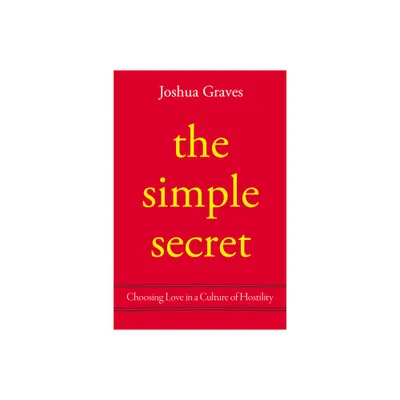 The Simple Secret - by Joshua Graves (Paperback)