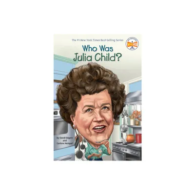 Who Was Julia Child? (Who Was) (Paperback) by Geoff Edgers