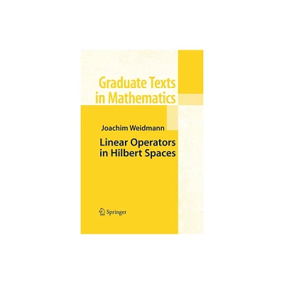 Linear Operators in Hilbert Spaces - (Graduate Texts in Mathematics) by Joachim Weidmann (Paperback)