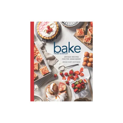 Bake from Scratch (Vol 7) - by Brian Hart Hoffman (Hardcover)