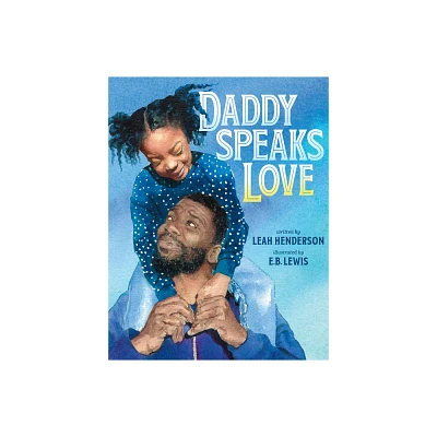 Daddy Speaks Love - by Leah Henderson (Board Book)