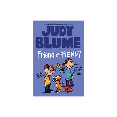 Friend or Fiend? with the Pain and the Great One - by Judy Blume (Paperback)