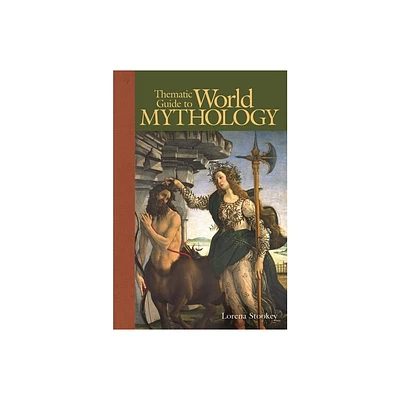 Thematic Guide to World Mythology - (Thematic Guides to Literature) by Lorena Stookey (Hardcover)