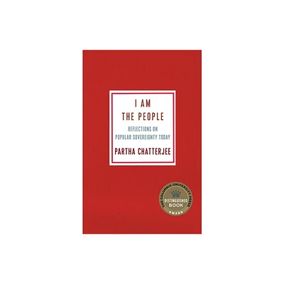 I Am the People - (Ruth Benedict Book) by Partha Chatterjee (Hardcover)