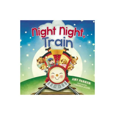 Night Night, Train - by Amy Parker (Board Book)