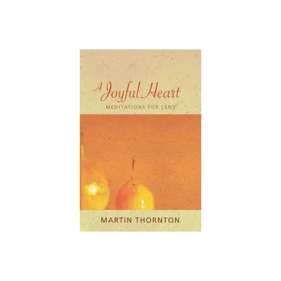 A Joyful Heart - by Martin Thornton (Paperback)