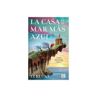 La Casa En El Mar Ms Azul / The House in the Cerulean Sea - by Tj Klune (Paperback)