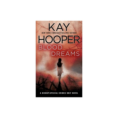 Blood Dreams - (Bishop/Special Crimes Unit) by Kay Hooper (Paperback)