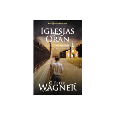 Iglesias Que Oran - (Guerrero en Oracion) by Peter C Wagner (Paperback)